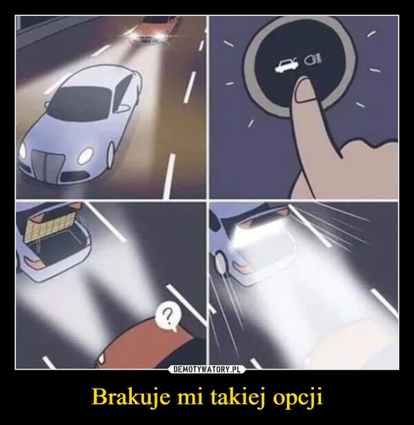 
    Brakuje mi takiej opcji