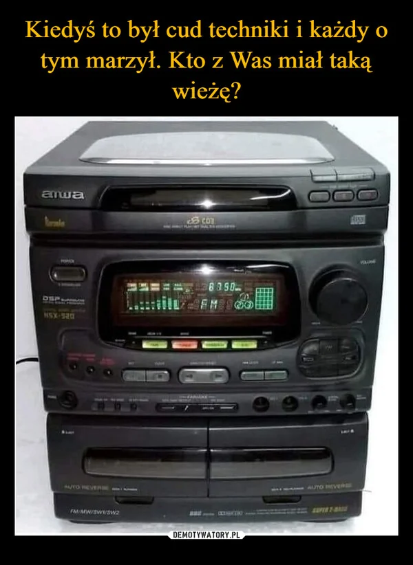 
    Kiedyś to był cud techniki i każdy o tym marzył. Kto z Was miał taką wieżę?