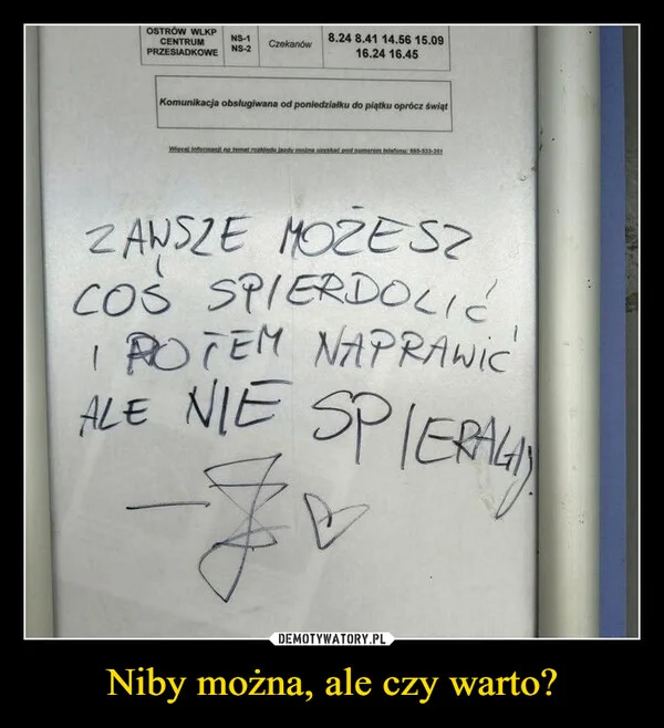 
    Niby można, ale czy warto?