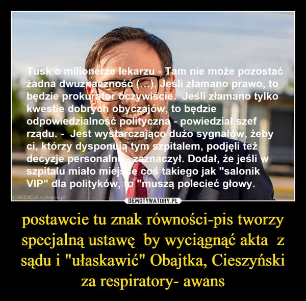 
    postawcie tu znak równości-pis tworzy specjalną ustawę by wyciągnąć akta z sądu i 