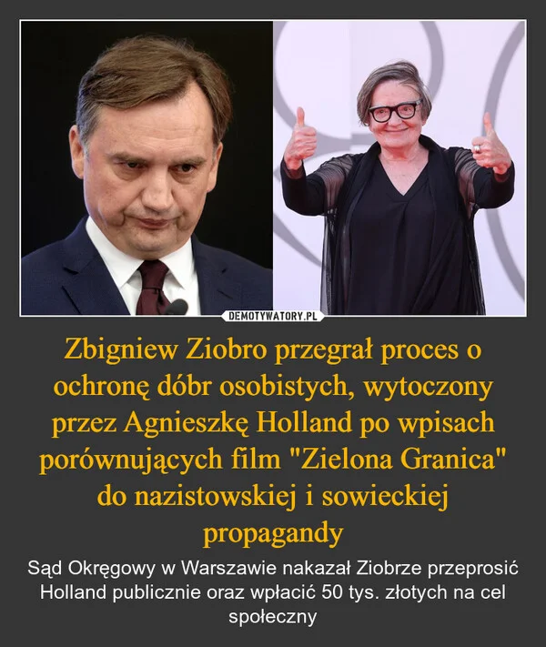 
    Zbigniew Ziobro przegrał proces o ochronę dóbr osobistych, wytoczony przez Agnieszkę Holland po wpisach porównujących film 