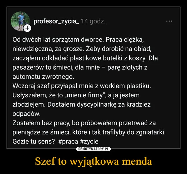 
    Szef to wyjątkowa menda