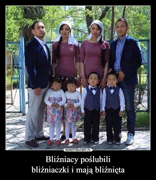 
    Bliźniacy poślubili bliźniaczki i mają bliźnięta