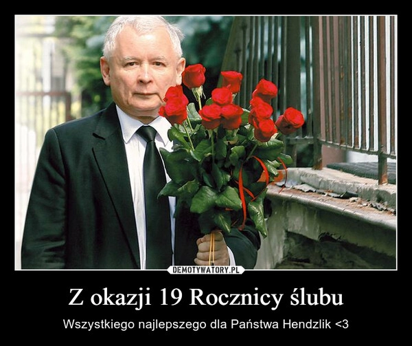 
    Z okazji 19 Rocznicy ślubu