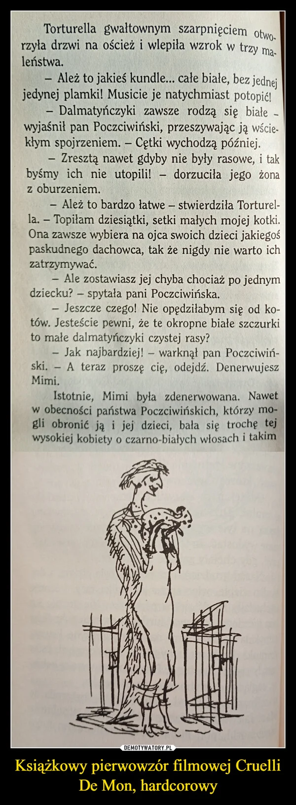 
    Książkowy pierwowzór filmowej Cruelli De Mon, hardcorowy