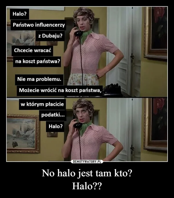 
    No halo jest tam kto? Halo??