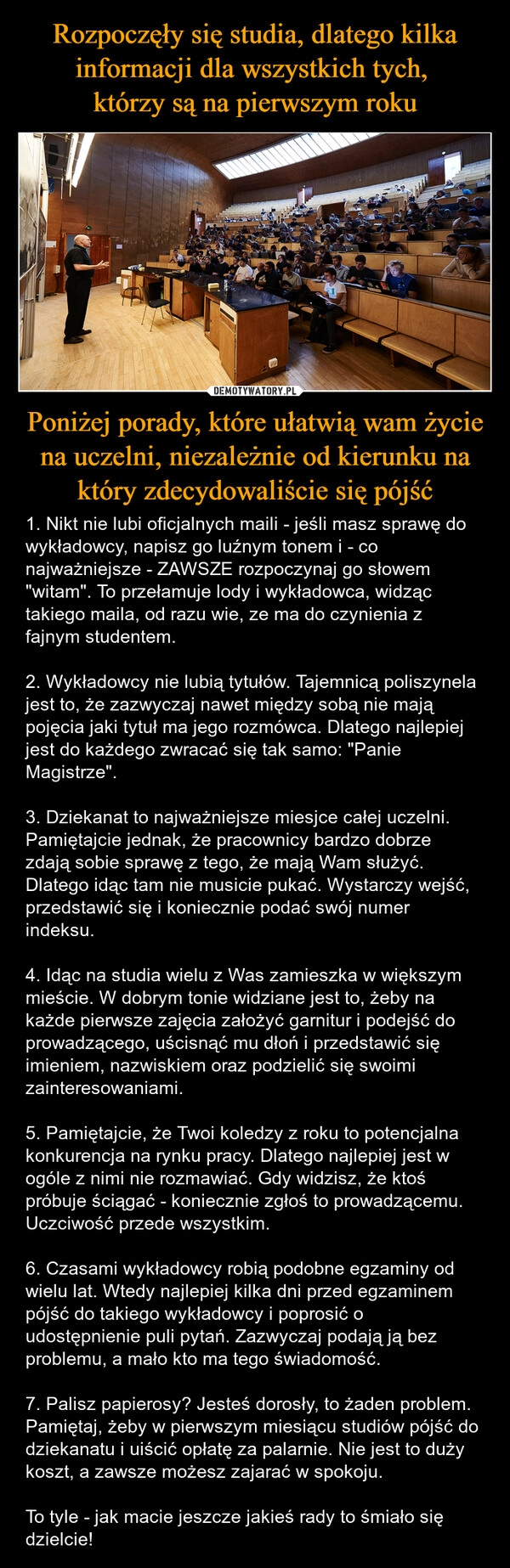 
    Rozpoczęły się studia, dlatego kilka informacji dla wszystkich tych, 
którzy są na pierwszym roku Poniżej porady, które ułatwią wam życie na uczelni, niezależnie od kierunku na który zdecydowaliście się pójść