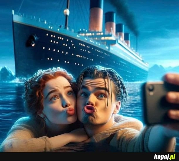 
    Gdyby "Titanic" był kręcony dzisiaj.