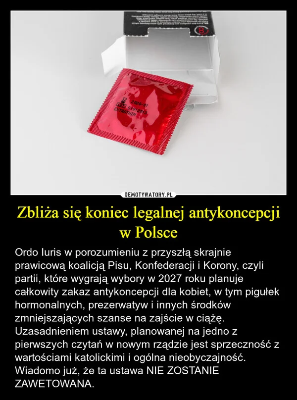 
    Zbliża się koniec legalnej antykoncepcji w Polsce