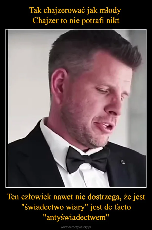 
    Tak chajzerować jak młody Chajzer to nie potrafi nikt Ten człowiek nawet nie dostrzega, że jest 