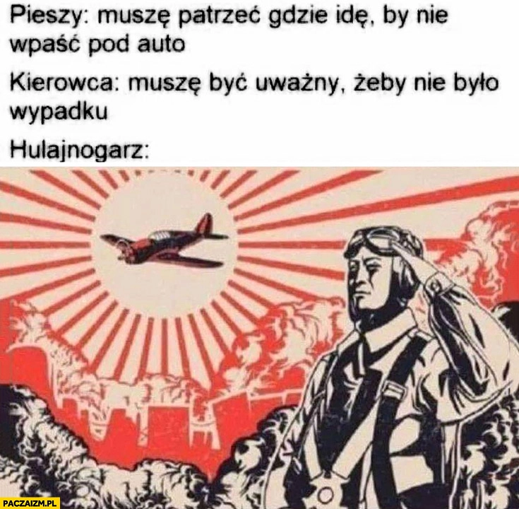 
    Pieszy kierowca muszę uważać żeby nie było wypadku hulajnogarz samobójca kamikadze