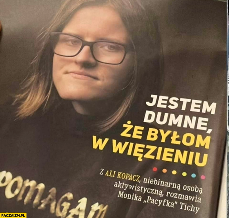 
    Jestem dumne ze byłom w więzieniu Ala Kopacz