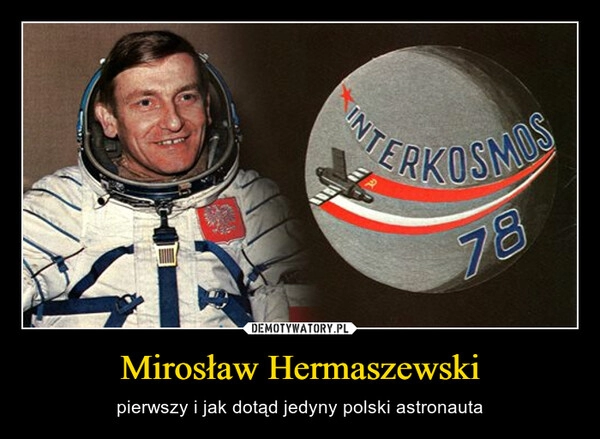 
    Mirosław Hermaszewski