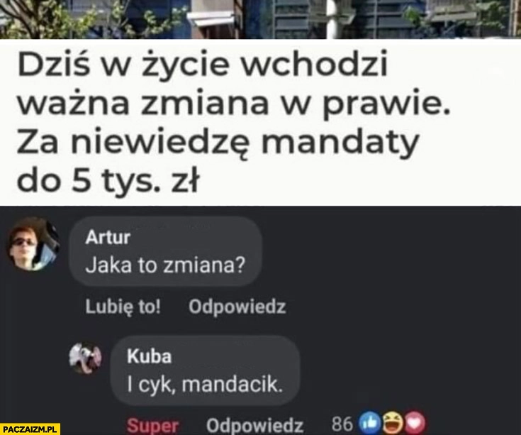 
    Dziś w życie wchodzi ważna zmiana w prawie za niewiedzę mandaty do 5 tysięcy, jaka to zmiana? I cyk mandacik