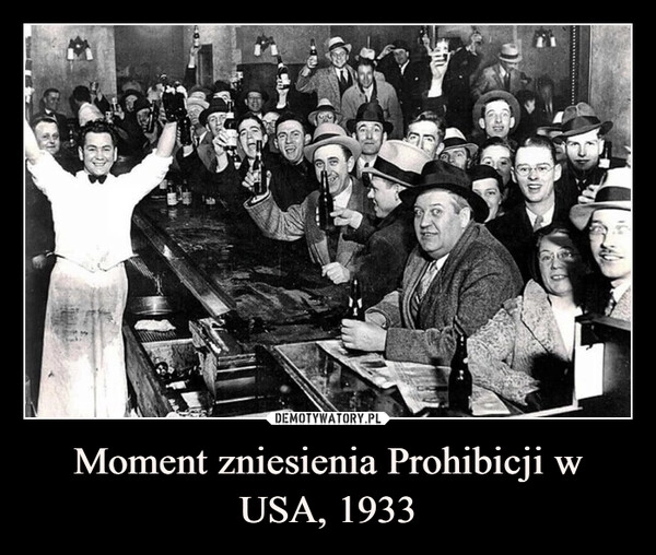 
    Moment zniesienia Prohibicji w USA, 1933