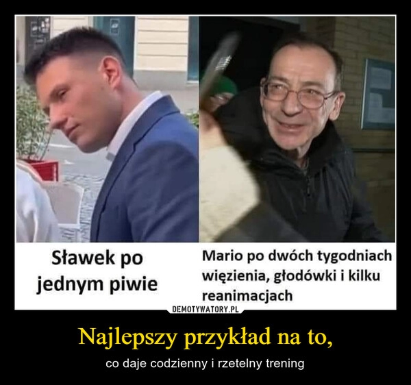 
    Najlepszy przykład na to,