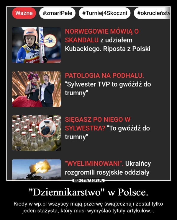 
    
"Dziennikarstwo" w Polsce. 