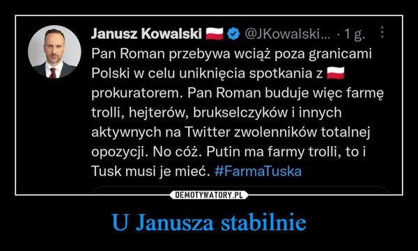 
    U Janusza stabilnie