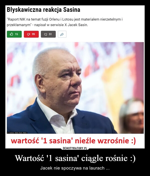 
    Wartość '1 sasina' ciągle rośnie :)