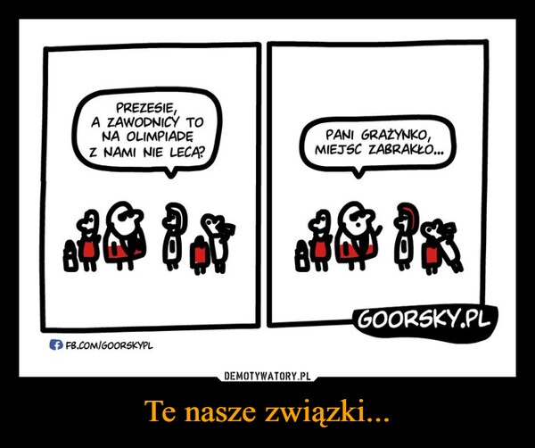 
    Te nasze związki...