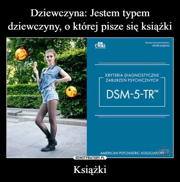 
    Dziewczyna: Jestem typem dziewczyny, o której pisze się książki Książki