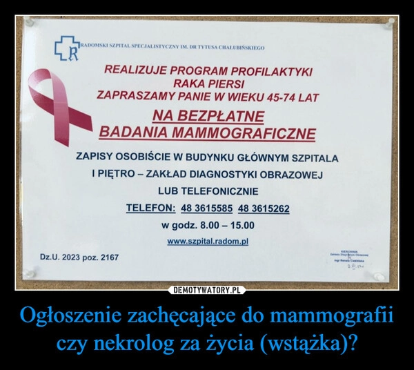 
    Ogłoszenie zachęcające do mammografii czy nekrolog za życia (wstążka)?