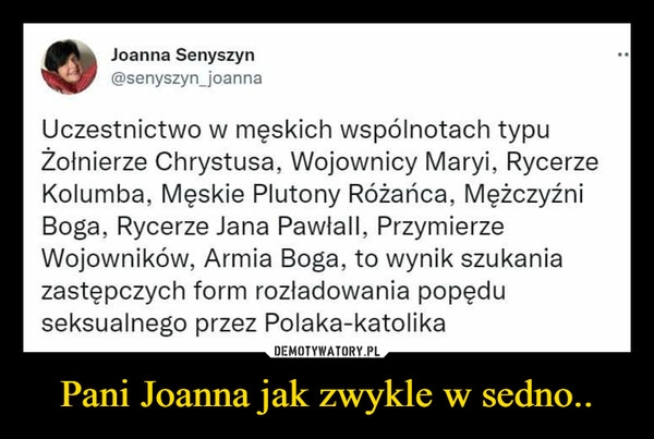 
    Pani Joanna jak zwykle w sedno..