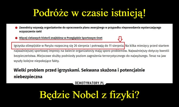 
    Podróże w czasie istnieją! Będzie Nobel z fizyki?