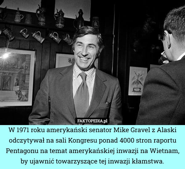 
    W 1971 roku amerykański senator Mike Gravel z Alaski odczytywał na sali