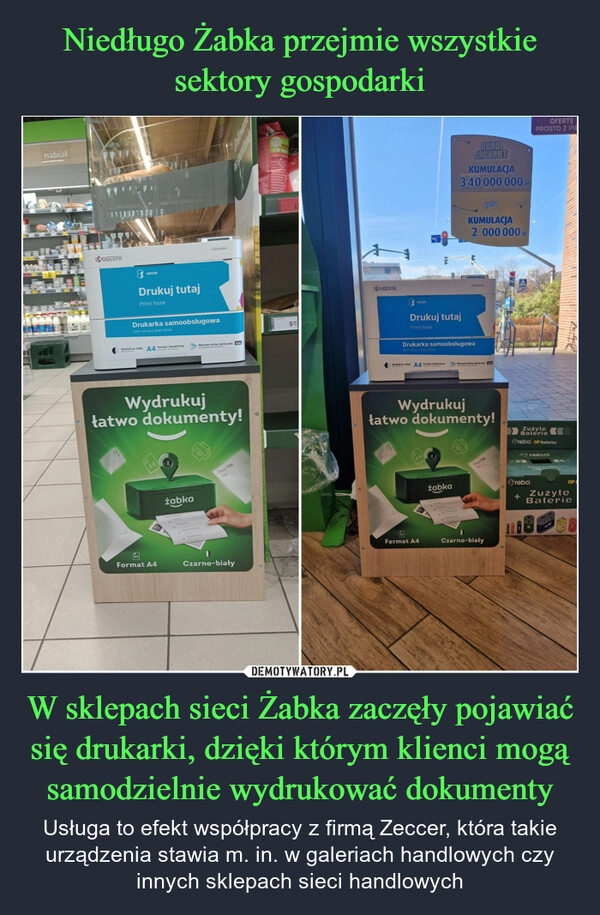 
    Niedługo Żabka przejmie wszystkie sektory gospodarki W sklepach sieci Żabka zaczęły pojawiać się drukarki, dzięki którym klienci mogą samodzielnie wydrukować dokumenty