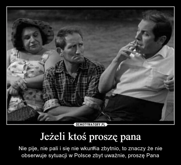 
    Jeżeli ktoś proszę pana