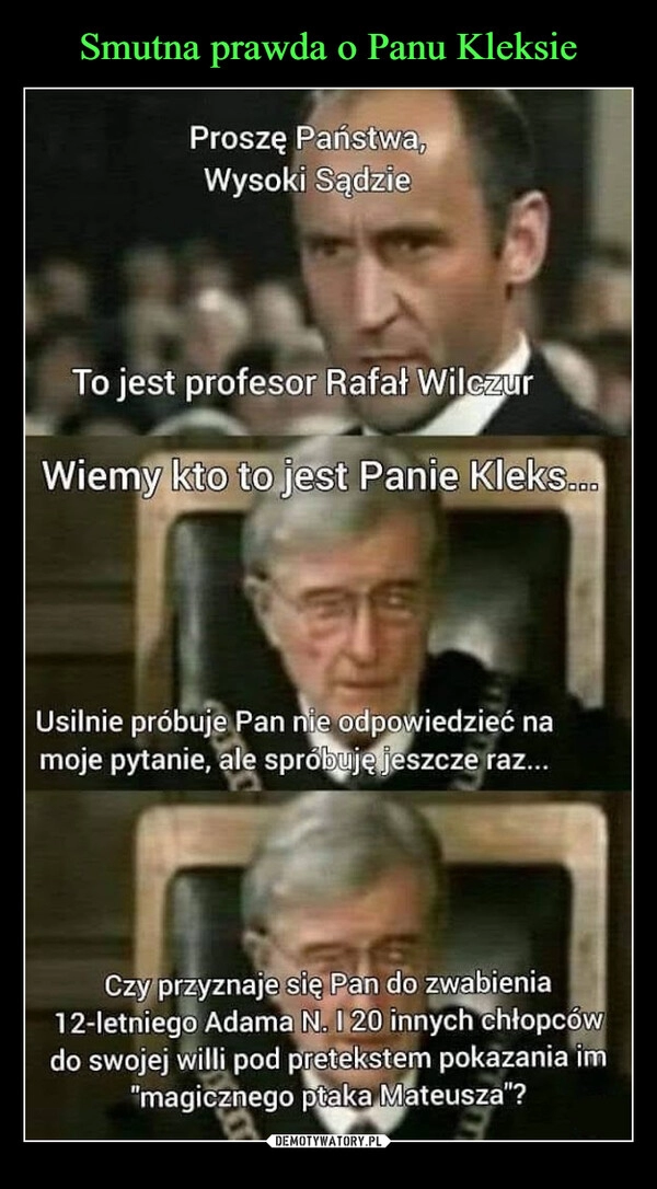 
    Smutna prawda o Panu Kleksie