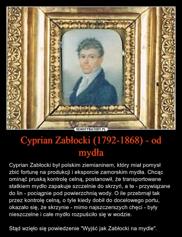 
    Cyprian Zabłocki (1792-1868) - od mydła