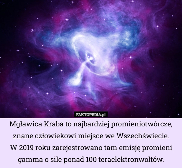 
    Mgławica Kraba to najbardziej promieniotwórcze, znane człowiekowi miejsce