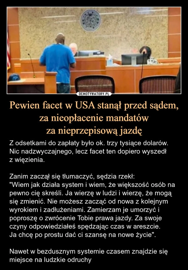 
    Pewien facet w USA stanął przed sądem, za nieopłacenie mandatów
za nieprzepisową jazdę