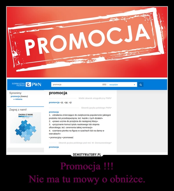 
    Promocja !!!
Nie ma tu mowy o obniżce.