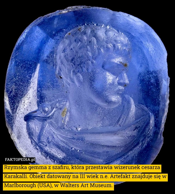 
    Rzymska gemma z szafiru, która przestawia wizerunek cesarza Karakalli. Obiekt