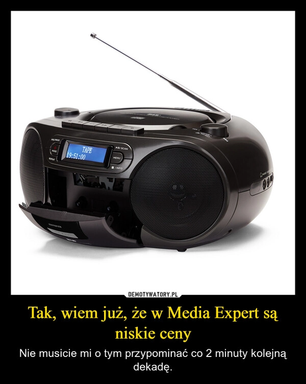 
    Tak, wiem już, że w Media Expert są niskie ceny