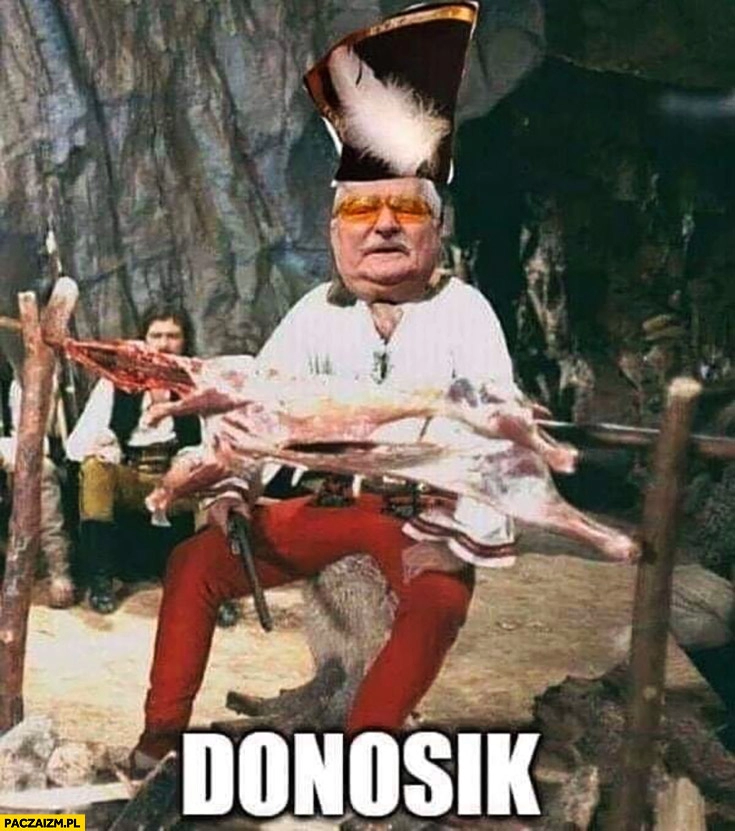 
    Donosik Lech Wałęsa Janosik przeróbka