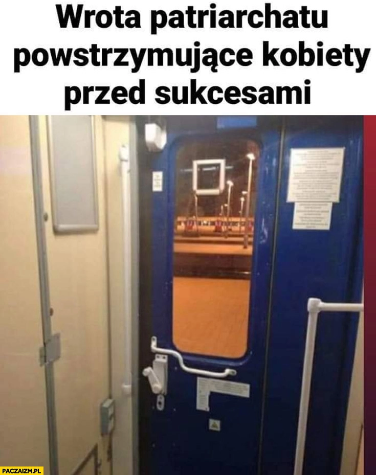 
    Wrota patriarchatu powstrzymujące kobiety przed sukcesami drzwi pociągu PKP