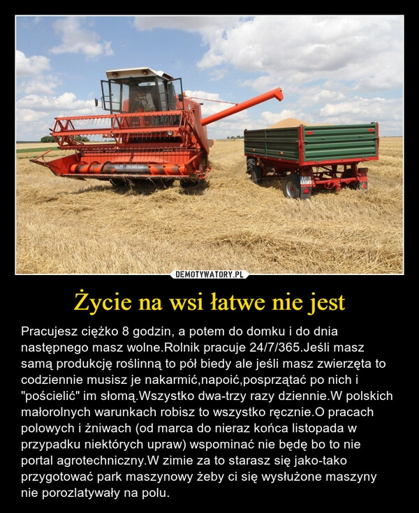 
    Życie na wsi łatwe nie jest