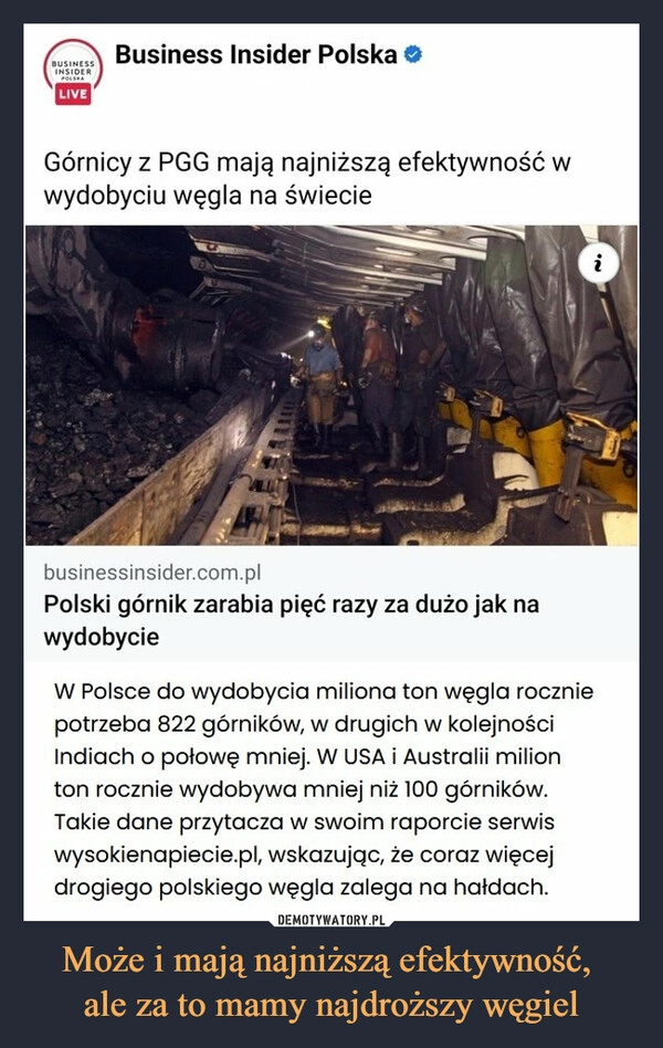 
    Może i mają najniższą efektywność, 
ale za to mamy najdroższy węgiel