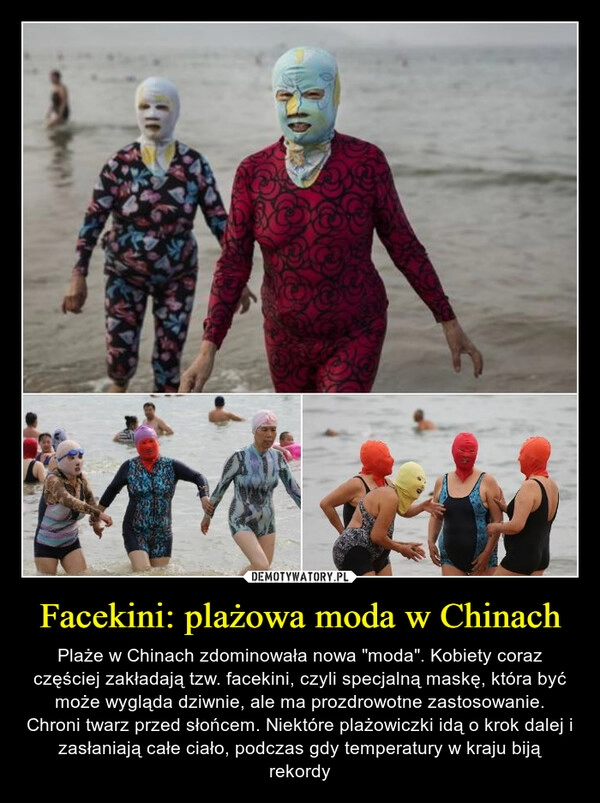 
    Facekini: plażowa moda w Chinach