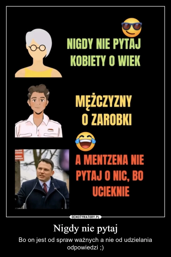 
    Nigdy nie pytaj