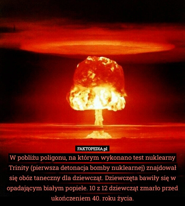 
    W pobliżu poligonu, na którym wykonano test nuklearny Trinity (pierwsza