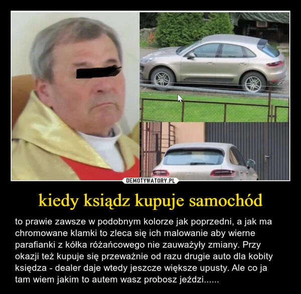 
    
kiedy ksiądz kupuje samochód 