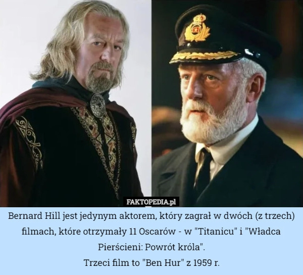 
    Bernard Hill jest jedynym aktorem, który zagrał w dwóch (z trzech) filmach,