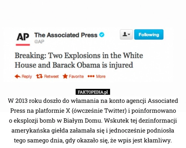 
    W 2013 roku doszło do włamania na konto agencji Associated Press na platformie...