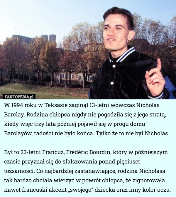 
    W 1994 roku w Teksasie zaginął 13-letni wówczas Nicholas Barclay. Rodzina...