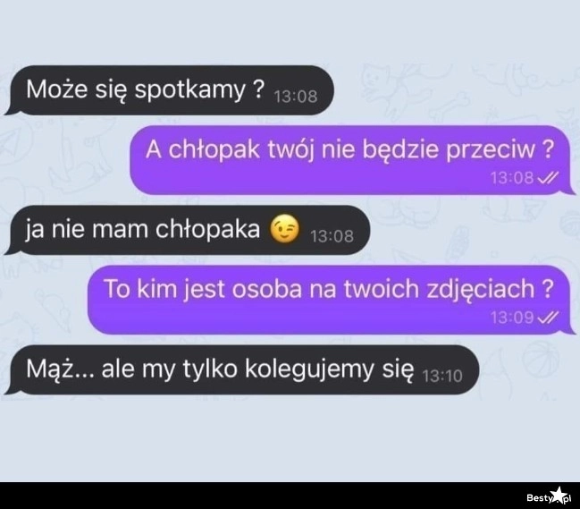 
    Chłopak nie będzie miał nic przeciw? 